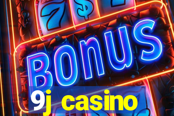 9j casino