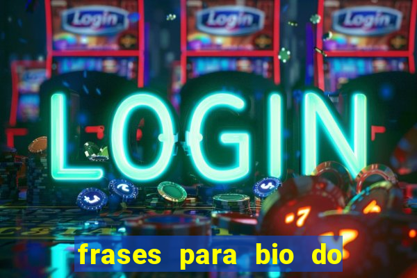 frases para bio do instagram de jogador