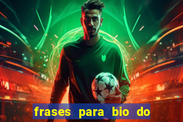 frases para bio do instagram de jogador