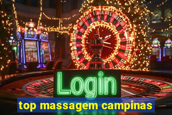 top massagem campinas