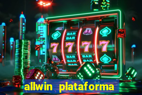 allwin plataforma de jogos