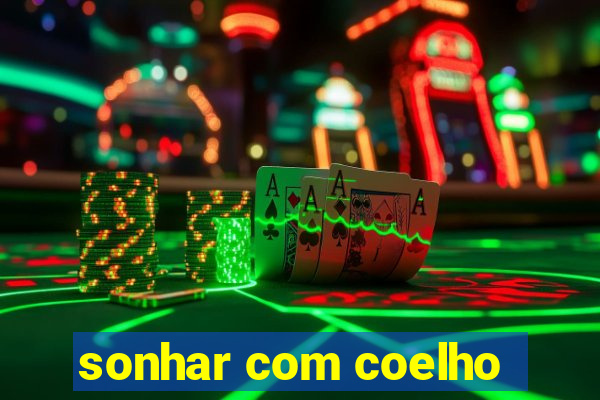 sonhar com coelho