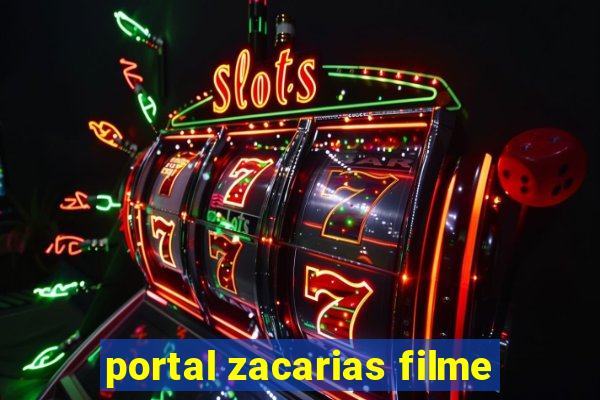 portal zacarias filme