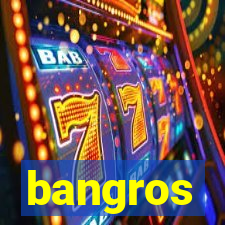 bangros