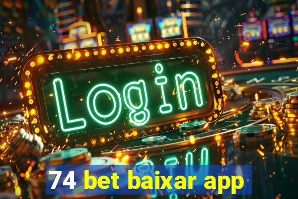 74 bet baixar app