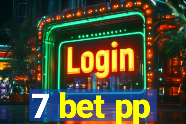 7 bet pp