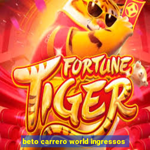 beto carrero world ingressos