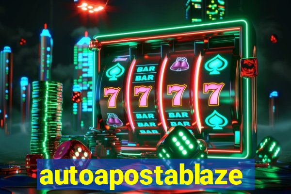 autoapostablaze