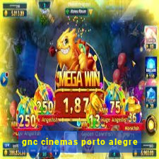 gnc cinemas porto alegre