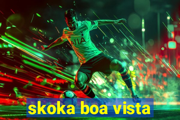 skoka boa vista