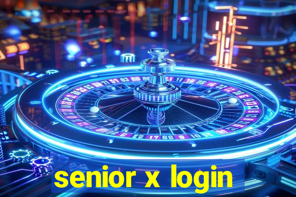 senior x login