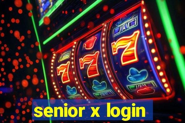 senior x login