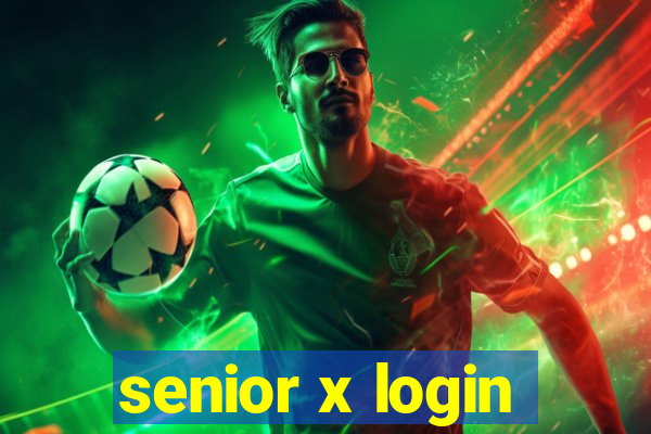 senior x login