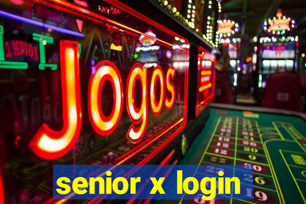 senior x login