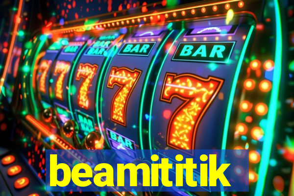 beamititik