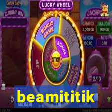 beamititik