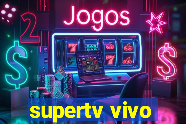 supertv vivo