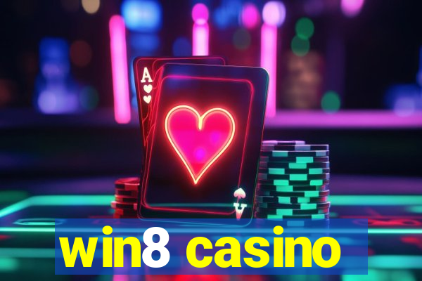 win8 casino