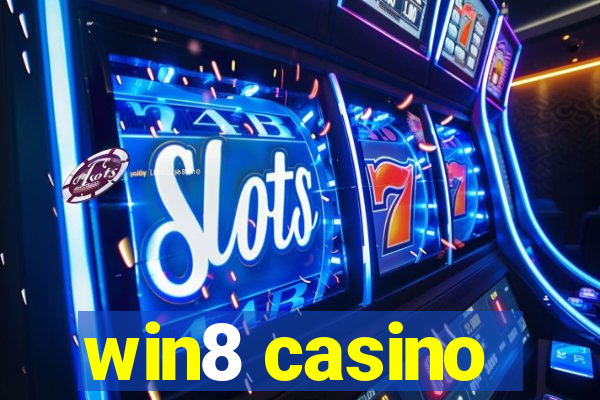 win8 casino