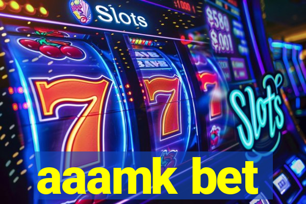 aaamk bet