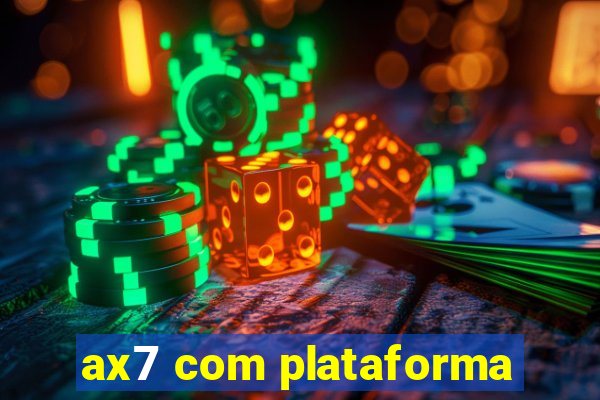 ax7 com plataforma