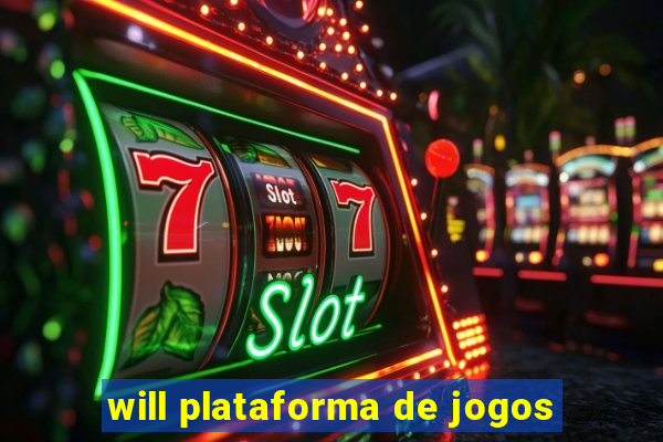 will plataforma de jogos