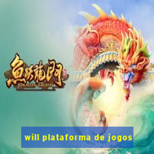 will plataforma de jogos