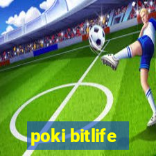 poki bitlife