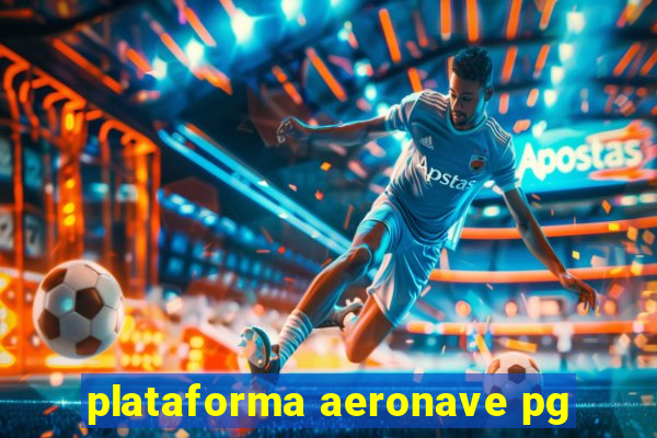 plataforma aeronave pg