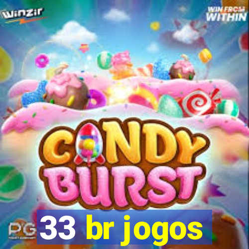 33 br jogos