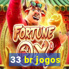 33 br jogos