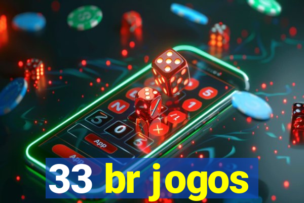 33 br jogos