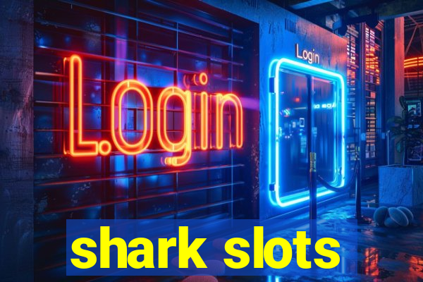 shark slots