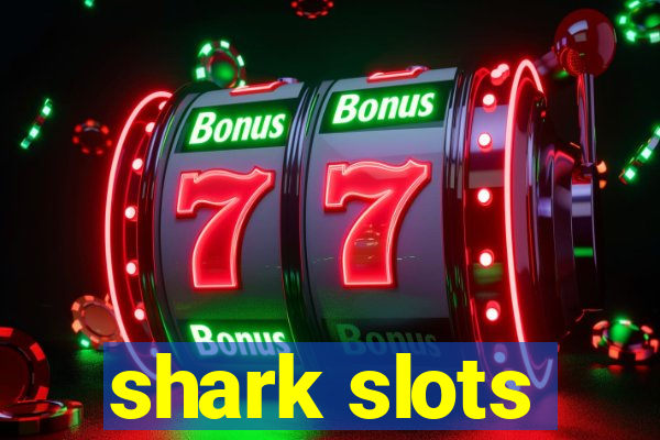 shark slots