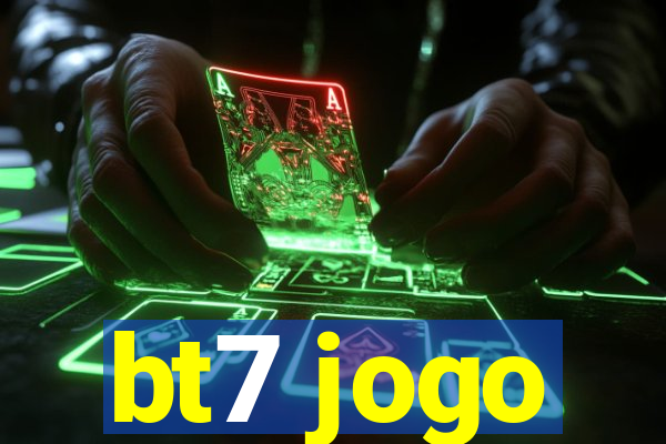 bt7 jogo