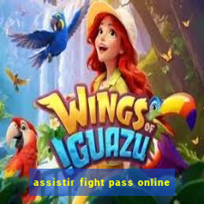 assistir fight pass online