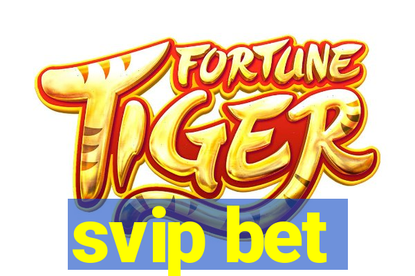 svip bet