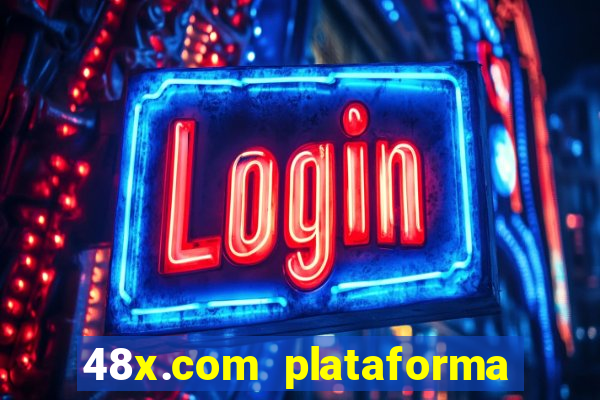 48x.com plataforma de jogos