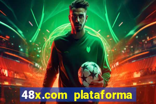 48x.com plataforma de jogos