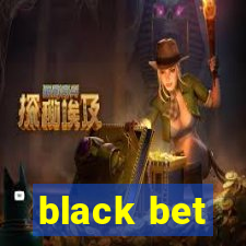 black bet