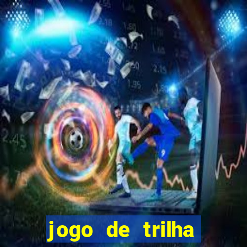 jogo de trilha para imprimir