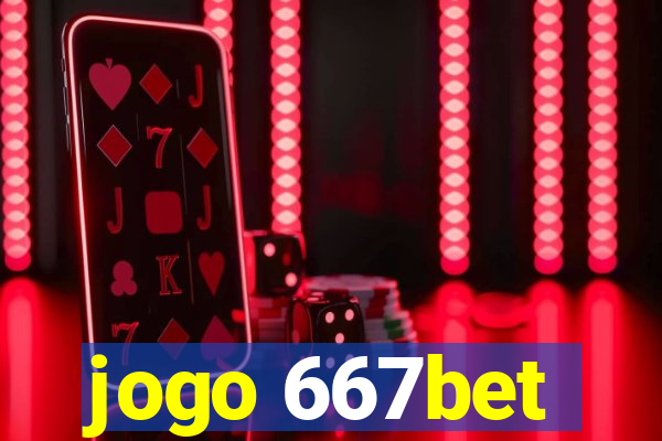 jogo 667bet