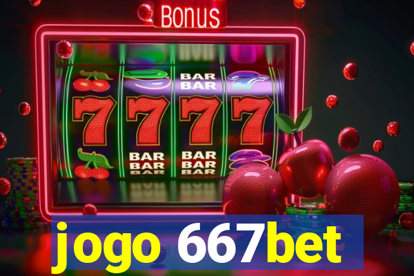 jogo 667bet