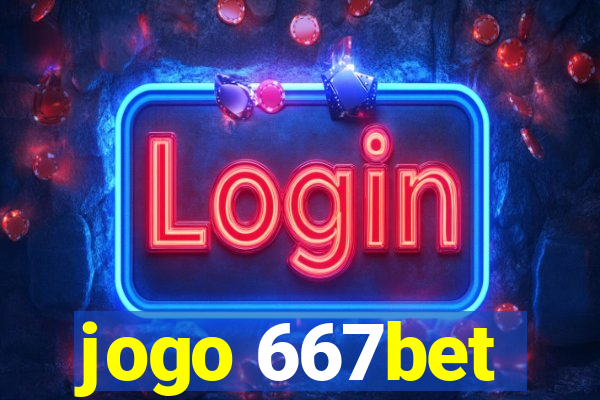 jogo 667bet