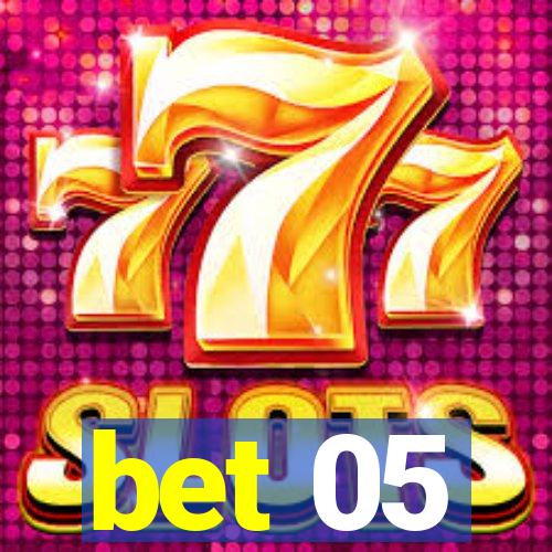 bet 05