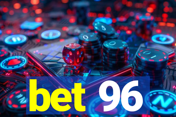 bet 96