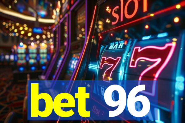 bet 96