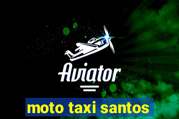 moto taxi santos