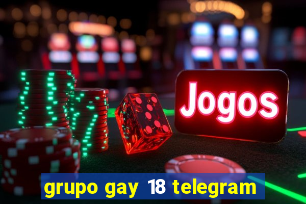 grupo gay 18 telegram