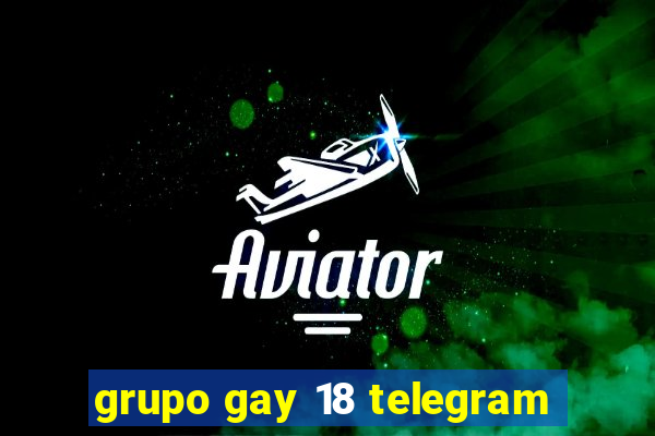 grupo gay 18 telegram